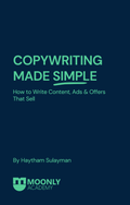 Copywriting Made Simple: How to Write Content, Ads & Offers That Sell