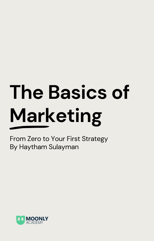 The Basics of Marketing — From Zero to Your First Strategy